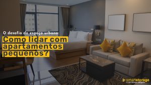 O desafio do espaço urbano: Como lidar com apartamentos pequenos?